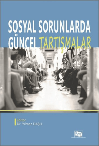 Sosyal Sorunlarda Güncel Tartışmalar Kolektif