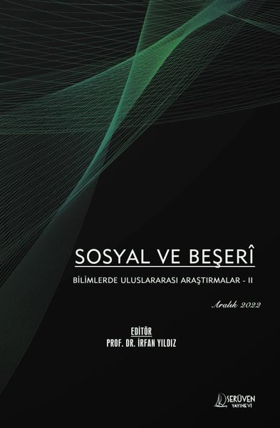 Sosyal ve Beşerî Bilimlerde Uluslararası Araştırmalar 2 - Aralık 2022 