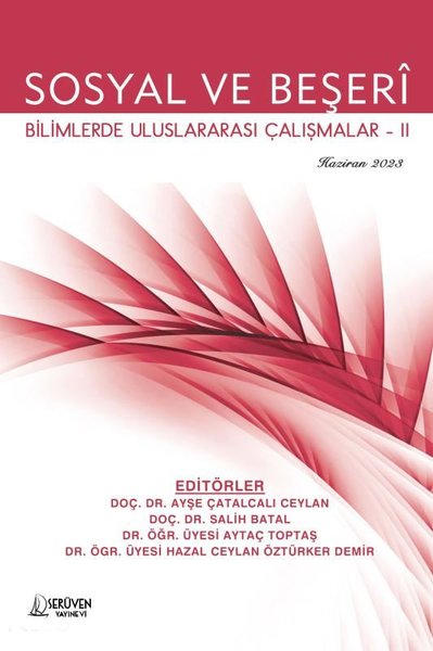 Sosyal ve Beşeri Bilimlerde Uluslararası Çalışmalar 2 - Haziran 2023 K