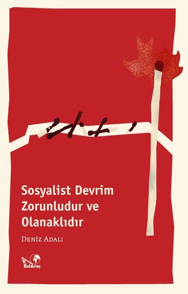 Sosyalist Devrim Zorunludur ve Olanaklıdır Deniz Adalı