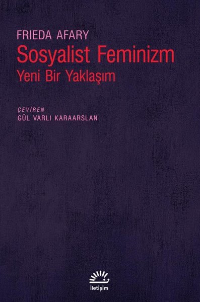 Sosyalist Feminizm - Yeni Bir Yaklaşım Frieda Afary