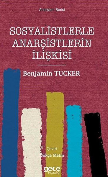 Sosyalistlerle Anarşistlerin İlişkisi Benjamin Tucker