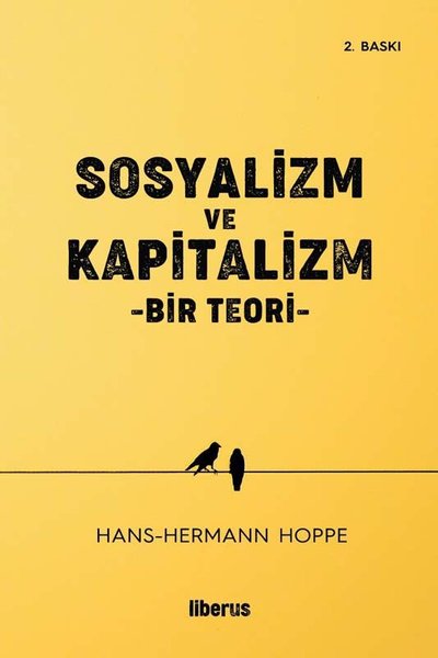 Sosyalizm ve Kapitalizm - Bir Teori Hans Hermann Hoppe