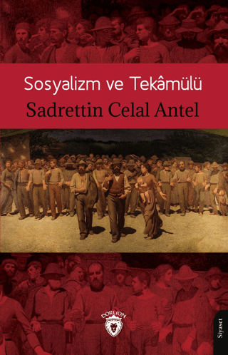 Sosyalizm ve Tekamülü Sadrettin Celal Antel