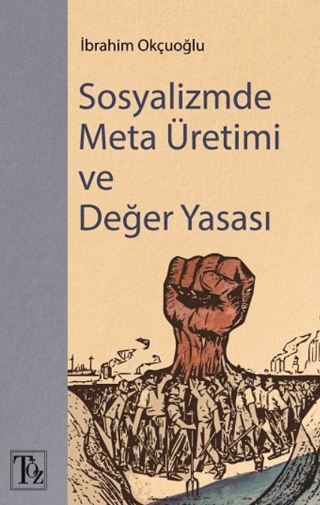 Sosyalizmde Meta Üretimi ve Değer Yasası İbrahim Okçuoğlu