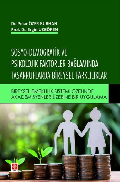 Sosyo-Demografik ve Psikolojik Faktörler Bağlamında Tasarruflarda Bire