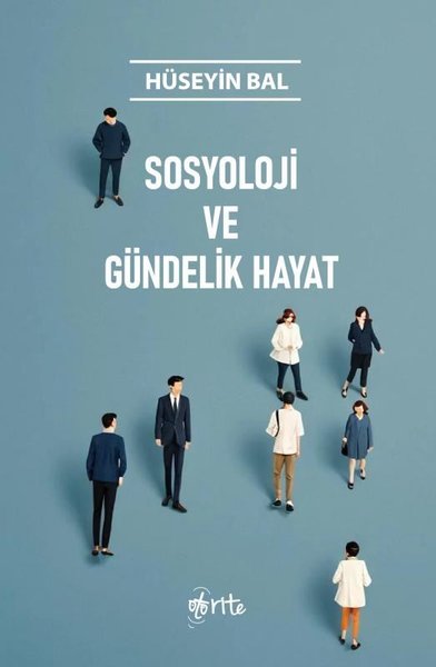 Sosyoloji ve Gündelik Hayat Hüseyin Bal