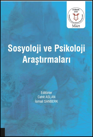 Sosyoloji ve Psikoloji Araştırmaları ( AYBAK 2020 Mart ) Cahit Aslan