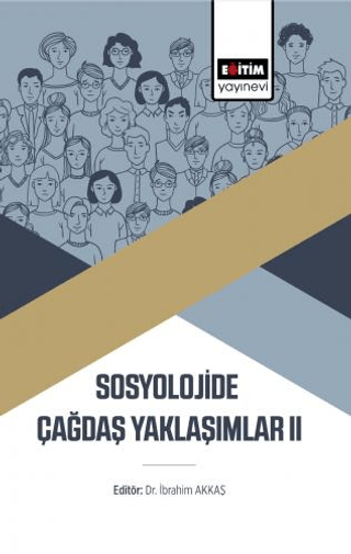 Sosyolojide Çağdaş Yaklaşımlar II İbrahim Akkaş