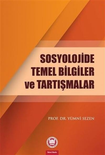 Sosyolojide Temel Bilgiler ve Tartışmalar Yümni Sezen