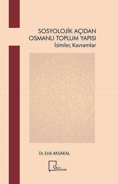 Sosyoloji̇k Açıdan Osmanlı Toplum Yapısı Erdi Aksakal