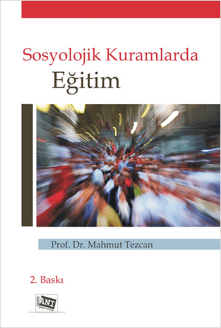 Sosyolojik Kuramlarda Eğitim %15 indirimli Mahmut Tezcan