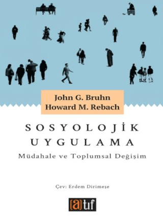 Sosyolojik Uygulama: Müdahale ve Toplumsal Değişim Howard M. Rebach