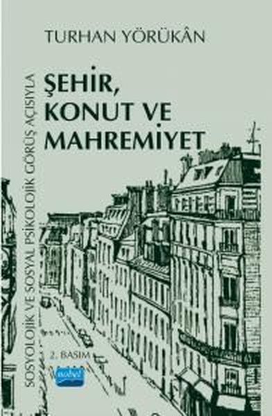 Sosyolojik ve Sosyal Psikolojik Görüş Açısıyla Şehir Konut ve Mahremiy