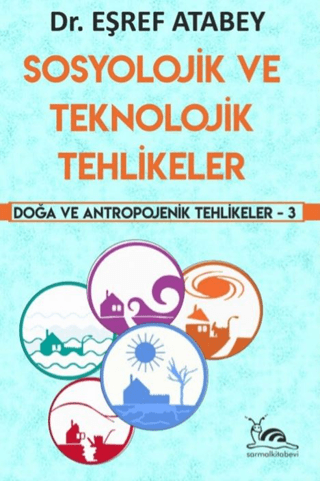 Sosyolojik ve Teknolojik Tehlikeler Eşref Atabey