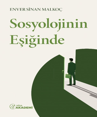 Sosyolojinin Eşiğinde Enver Sinan Malkoç