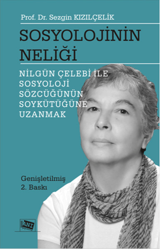 Sosyolojinin Neliği - Nilgün Çelebi ile Sosyoloji Sözcüğünün Soykütüğü