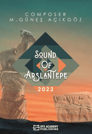 Sound Of Arslantepe (Ciltli) Mehmet Güneş Açıkgöz