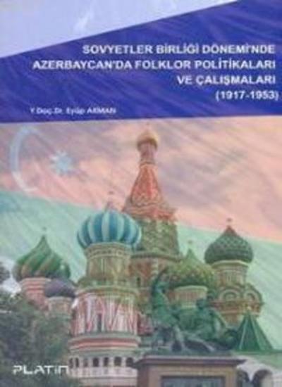 Sovyetler Birliği Dönemi'nde Azerbaycan'da Folklor Politikaları ve Çal