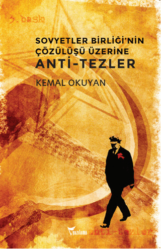 Sovyetler Birliği\'nin Çözülüşü Üzerine Anti-tezler Kemal Okuyan