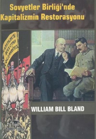 Sovyetler Birliği\'nde Kapitalizmin Restorasyonu William Bill Bland