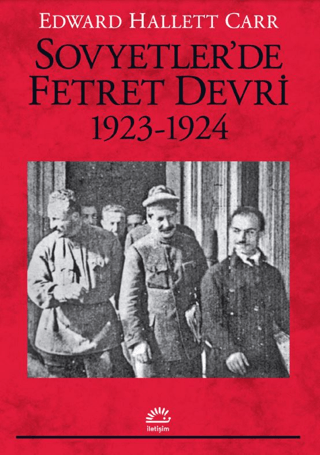 Sovyetler'de Fetret Devri 1923 - 1924 Edward Hallett Carr