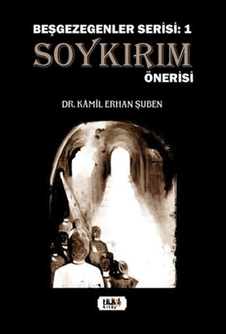 Soykırım Önerisi - Beşgezegenler Serisi 1 Kamil Erhan Şuben