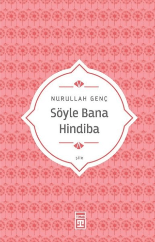 Söyle Bana Hindiba Nurullah Genç