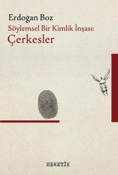 Söylemsel Bir Kimlik İnşası: Çerkesler Erdoğan Boz