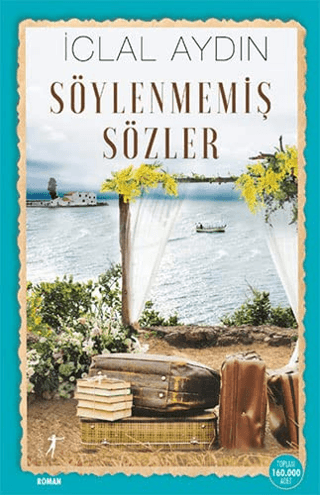 Söylenmemiş Sözler İclal Aydın