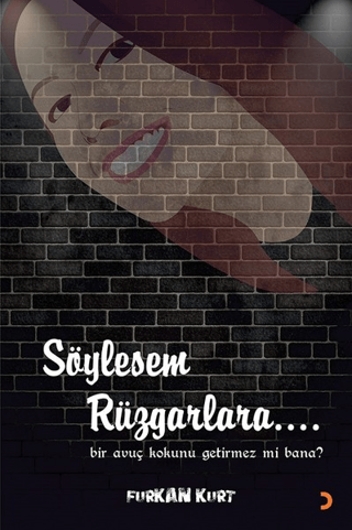 Söylesem Rüzgarlara… Furkan Kurt