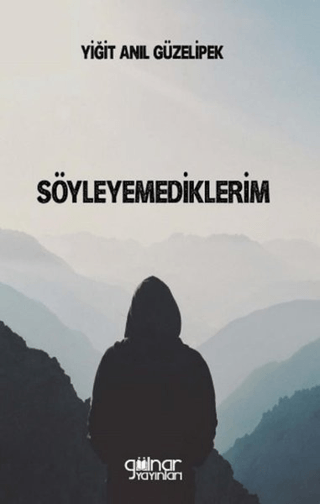 Söyleyemediklerim Yiğit Anıl Güzelipek