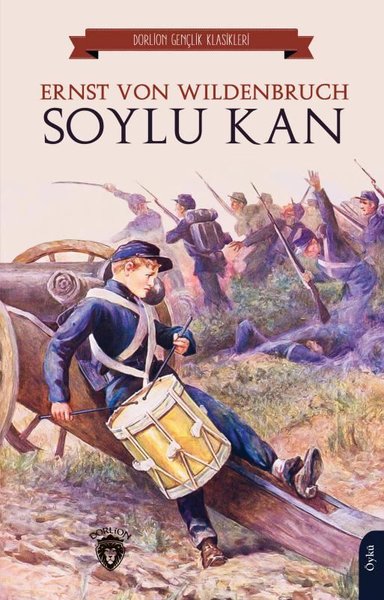 Soylu Kan - Gençlik Klasikleri Ernst Von Wildenbruch