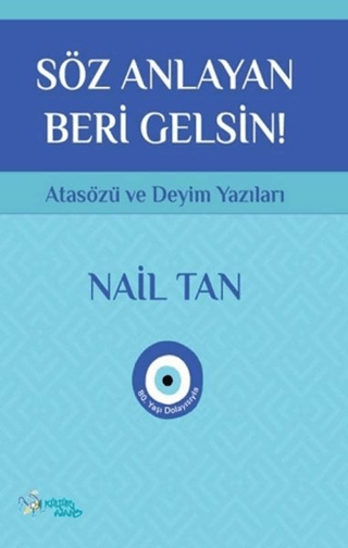 Söz Anlayan Beri Gelsin! Nail Tan