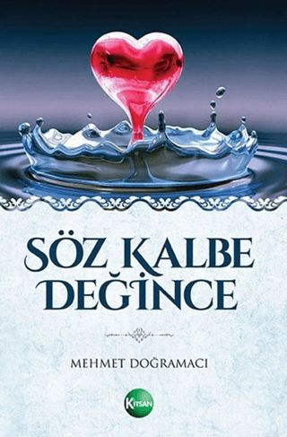 Söz Kalbe Değince Mehmet Doğramacı