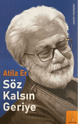 Söz Kalsın Geriye Atila Er