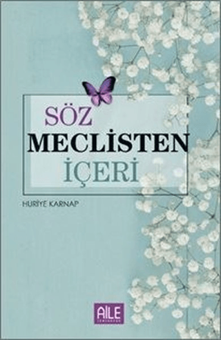 Söz Meclisten İçeri Huriye Karnap