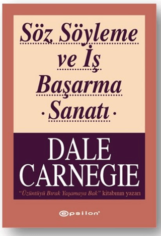 Söz Söyleme ve İş Başarma Sanatı Dale Carnegie