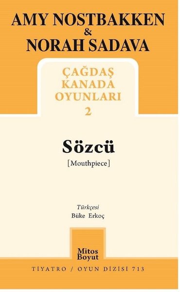 Sözcü - Çağdaş Kanada Oyunları 2 Norah Sadava