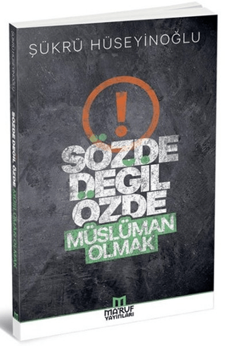 Sözde Değil Özde Müslüman Olmak Şükrü Hüseyinoğlu