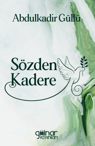 Sözden Kadere Abdulkadir Güllü