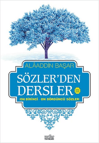 Sözler'den Dersler - III Alaaddin Başar