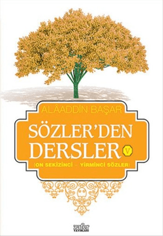 Sözler'den Dersler - 5 Alaaddin Başar