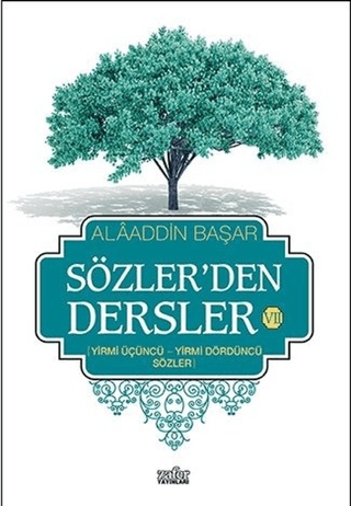 Sözler'den Dersler 7 Alaaddin Başar