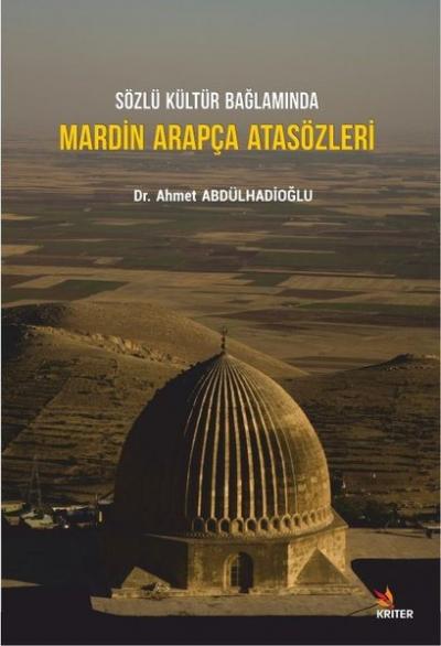 Sözlü Kültür Bağlamında Mardin Arapça Atasözleri Ahmet Abdülhadioğlu