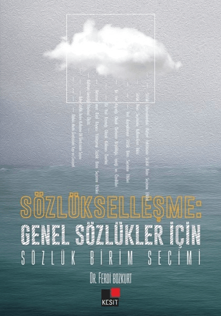 Sözlükleşme: Genel Sözlükler İçin Sözlük Birim Seçimi Ferdi Bozkurt