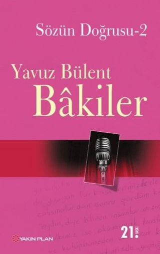 Sözün Doğrusu 2 Yavuz Bülent Bakiler