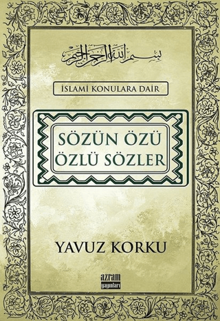 Sözün Özü Özlü Sözler (Ciltli) Yavuz Korku