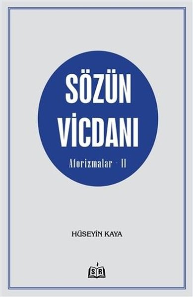 Sözün Vicdanı - Aforizmalar - 2 Hüseyin Kaya