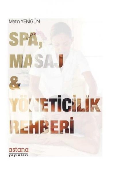 SPA Masaj ve Yöneticilik Rehberi Metin Yenigün